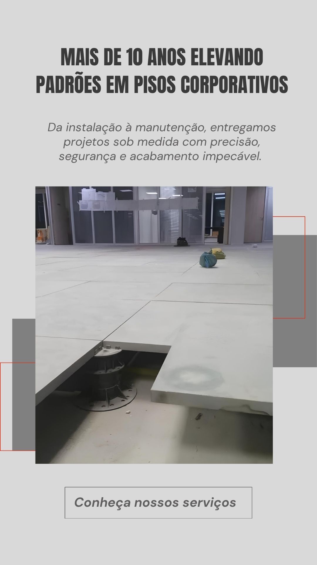 Mais de 10 anos elevando padrões em pisos corporativos